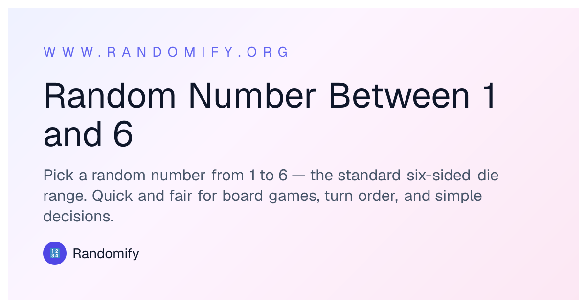 Random Number Between 1 and 6 | Randomify